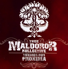 Themes For Proxima - Thee Maldoror Kollective
