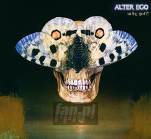 Why Not - Alter Ego - bigger Why Not - Alter Ego