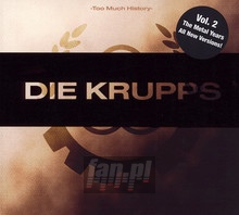 Too Much History 2: The Metal Years - Die Krupps