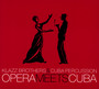 Opera Meets Cuba - Klazz Brothers & Cuba Percussion
