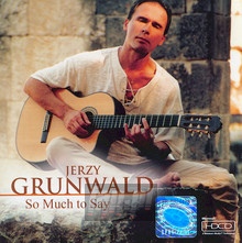 So Much To Say - Jerzy Grunwald