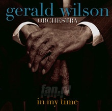 In My Time - Gerald Wilson -Orchestra - bigger In My Time - Gerald Wilson -Orchestra