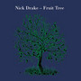 Fruit Tree - Nick Drake