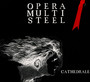 Cathedral - Opera Multi Steel