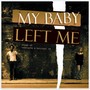 My Baby Left Me - V/A