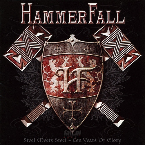Steel Meets Steel: 10 Years Of Glory: Best Of - Hammerfall