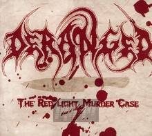 Redlight Murder Case - Deranged