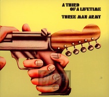 A Third Of A Lifetime - Three Man Army - powiększ A Third Of A Lifetime - Three Man Army