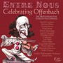 Entre Nous-Celebrating Of - J. Offenbach