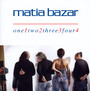 One Two Three Four - Matia Bazar