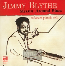 Messin' Around Blues - Jimmy Blythe