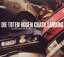 Crash Landing - Die Toten Hosen 