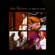 No Time To Waste - Dee Brown