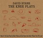 The Knee Plays - David Byrne