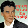 This Time: Best Of - Troy Shondell