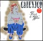 Feast Of Wire - Calexico