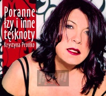 Poranne Łzy I Inne Tęsknoty - Krystyna Prońko - bigger Poranne Łzy I Inne Tęsknoty - Krystyna Prońko