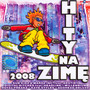 Hity Na Zim 2008 - Hit'n'hot: Hity Na:   
