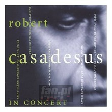 Robert Casadesus In Conce - Saint-Saens, C.