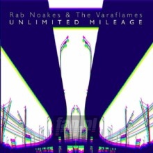 Unlimited Mileage - Rob Noakes Unlimited Mileage - Rob Noakes