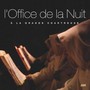 L'office De La Nuit - The Monks Of La Grande 