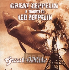 A Tribute To Led Zeppelin - Great White