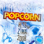 Popcorn Hits Zima 2008 - Popcorn   
