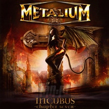 Incubus -Chapter 7 - Metalium