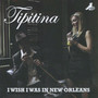 I Wish I Was In New Orleans - Tipitina