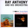 Young Ideas / Moments Together - Ray Anthony & His Orchestra