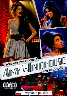 I Told You I Was Trouble - Live In London - Amy Winehouse