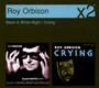 Black & White Night / Crying - Roy Orbison