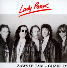 Zawsze Tam - Gdzie Ty - Lady Pank - powiększ Zawsze Tam - Gdzie Ty - Lady Pank
