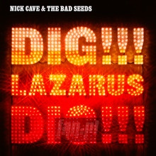 Dig, Lazarus, Dig!!! - Nick Cave / The Bad Seeds - powiększ Dig, Lazarus, Dig!!! - Nick Cave / The Bad Seeds