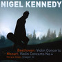 Beethoven Violin Concerto & Mozart Violin Concerto No. 4 - Nigel Kennedy