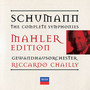 Schumann: Complete Symphonies Arr.Mahler - Riccardo Chailly