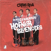 Return Of The Fabulous Hofner Bluenote - Chris Rea