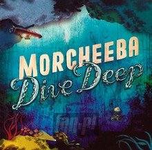 Dive Deep - Morcheeba - bigger Dive Deep - Morcheeba