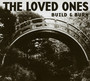 Build & Burn - Loved Ones