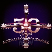 50 Years Of Australian Rock & Roll - V/A