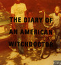 Diary Of An American Witc - Witchdoctor