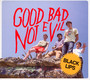 Good Bad, Not Evil - Black Lips