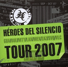 Tour 2007: Live - Heroes Del Silencio