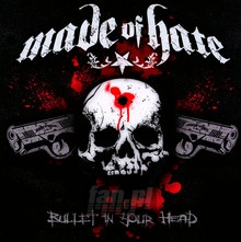Bullet In Your Head - Made Of Hate