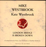 London Bridge Is Broken Down - Mike Westbrook