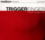 What Grabs Ya - Triggerfinger