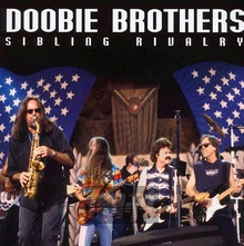 Sibling Rivalry - The Doobie Brothers 
