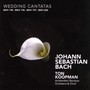 Wedding Cantatas - J.S. Bach