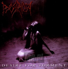 Desire For Torment - Pyorrhoea