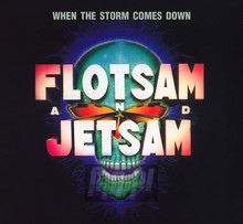 When The Storm Comes Down - Flotsam & Jetsam